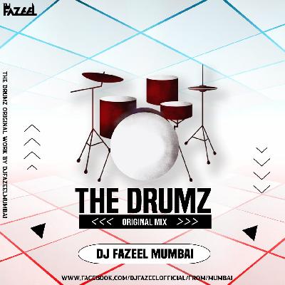 The Drumz (Original Mix) DJ Fazeel Mumbai